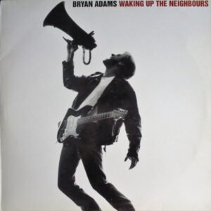 Bryan Adams - Waking Up The Neighbours