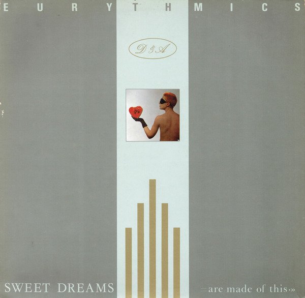 Eurythmics - Sweet Dreams (Are Made Of This)