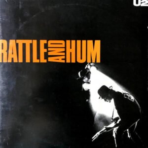 U2 - Rattle And Hum