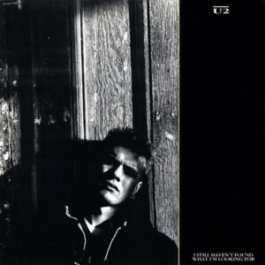 U2 - I Still Haven't Found What I'm Looking For