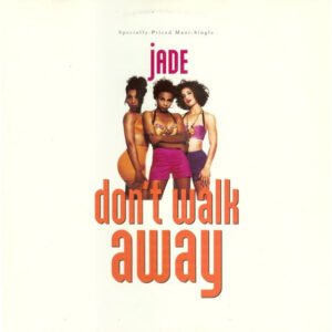 Jade - Don't Walk Away