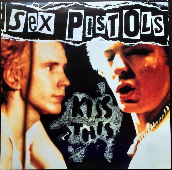 Sex Pistols - Kiss This