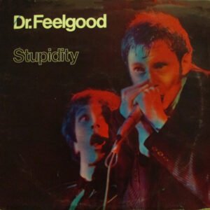 Dr. Feelgood - Stupidity