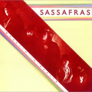 Sassafras - Wheelin' 'N' Dealin'