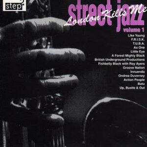 Various - Street Jazz Vol. 1 - London Kills Me