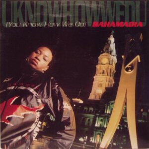 Bahamadia - Uknowhowwedu (You Know How We Do)