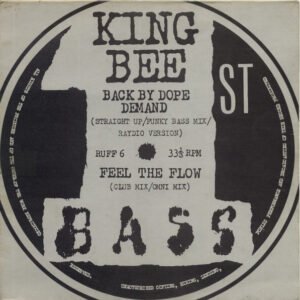 King Bee - Back By Dope Demand / Feel The Flow
