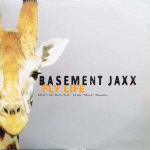 Basement Jaxx - Fly Life