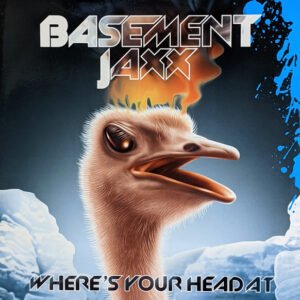 Basement Jaxx - Where's Your Head At