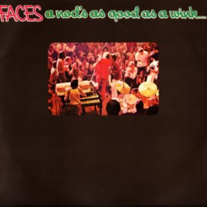 Faces - A Nod's As Good As A Wink...To A Blind Horse