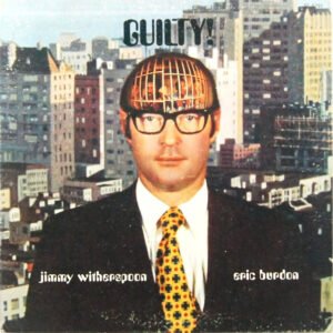 Eric Burdon & Jimmy Witherspoon - Guilty!