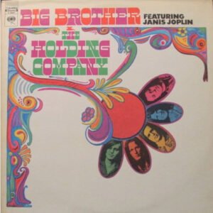 Big Brother & The Holding Company Featuring Janis Joplin - Big Brother & The Holding Company