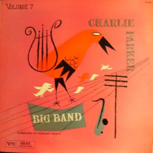 Charlie Parker - Bird On Verve - Volume 7
