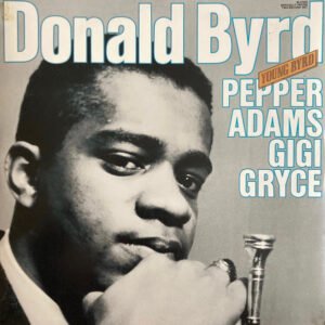 Donald Byrd With Pepper Adams And Gigi Gryce - Young Byrd