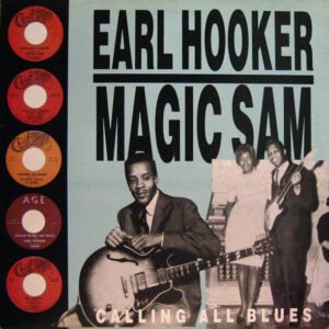 Earl Hooker / Magic Sam - Calling All Blues