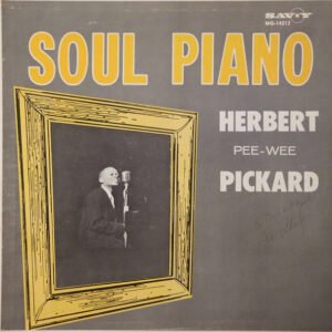 Herbert (Pee Wee) Pickard* - Soul Piano