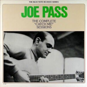 Joe Pass - The Complete "Catch Me!" Sessions