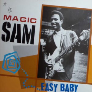 Magic Sam - Easy Baby
