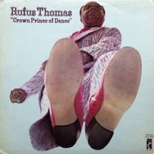 Rufus Thomas - Crown Prince Of Dance